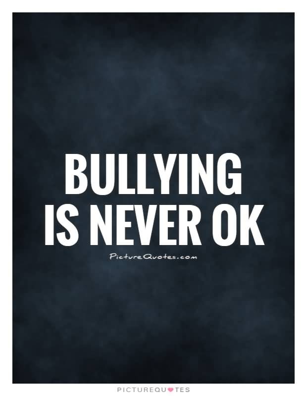 51 Best Bullied Quotes Sayings And Quotations