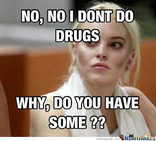 51 Very Funny Drugs Memes Graphics, Images & PIctures ...