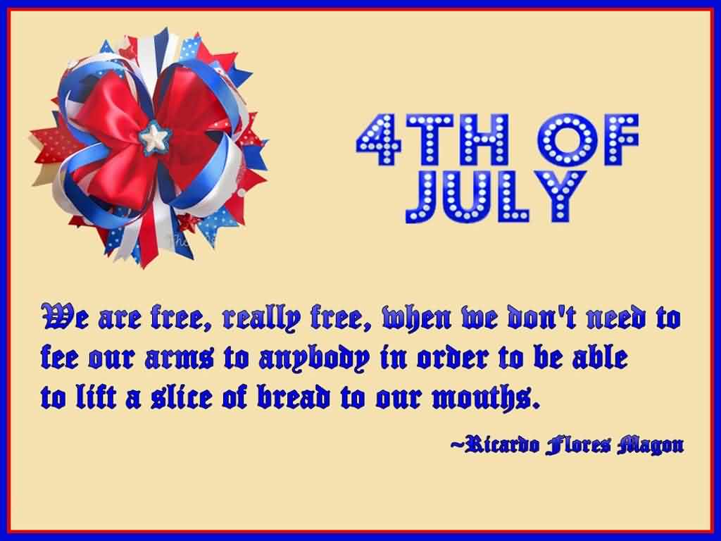 4th Of July Best Greetings Quotes By Ricardo Flores Magon