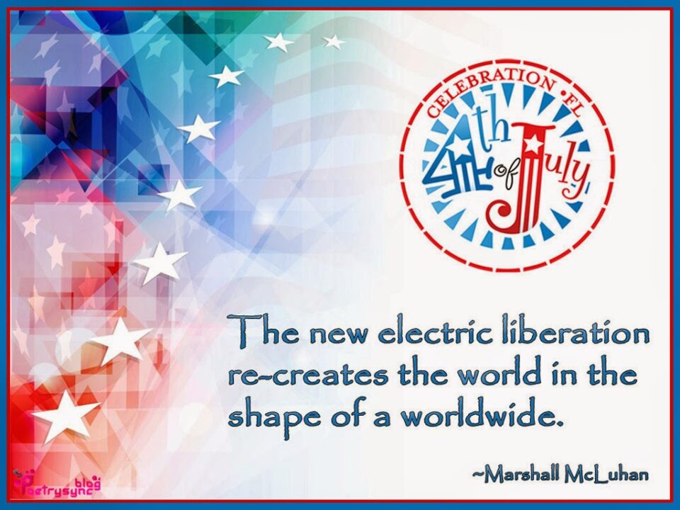 Celebration 4th Of July Quotes By Marshall McLuhan Picture