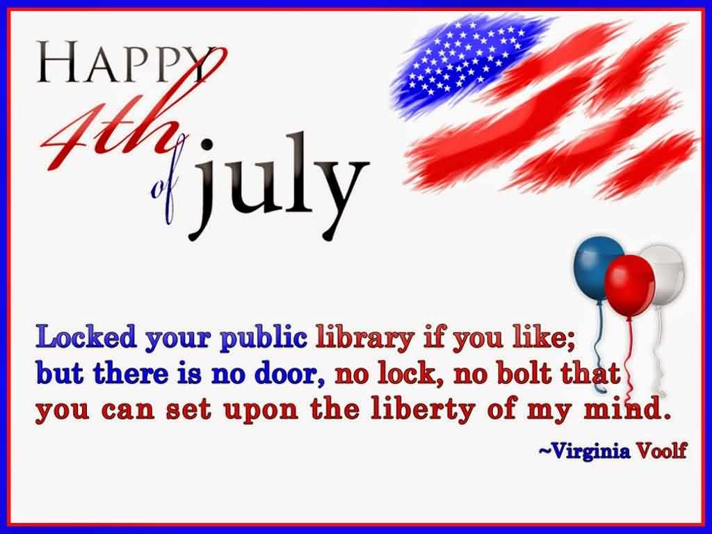 Happy 4th Of July Greetings Quotes By Virginia Woolf Picture