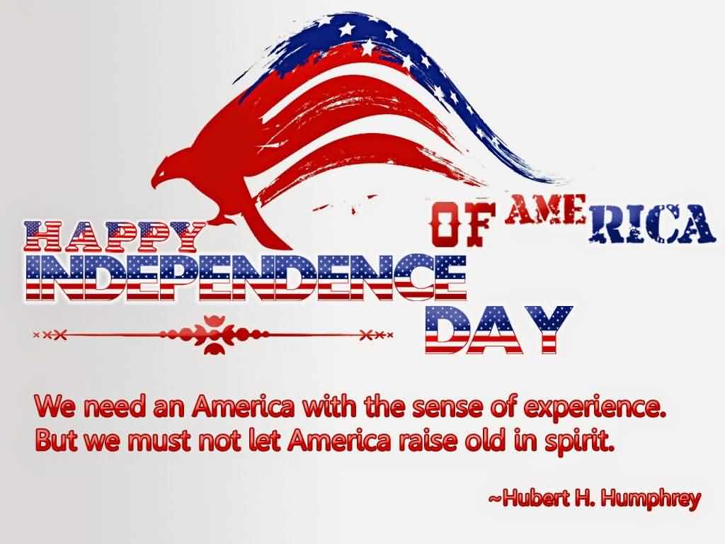 Happy Independence Day Of America Quotes By Hubert H. Humphrey Image
