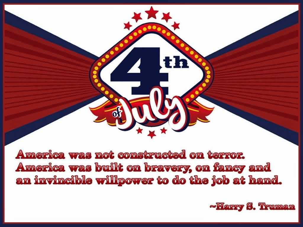 The Fourth of July Greetings Quotes By Herry S. Truman